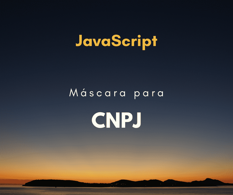 Máscara para formatar CNPJ com JavaScript