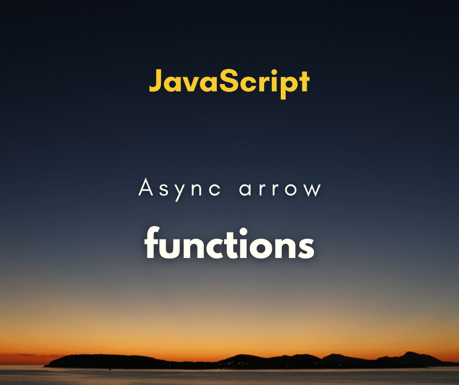 Como criar uma async arrow function em JavaScript