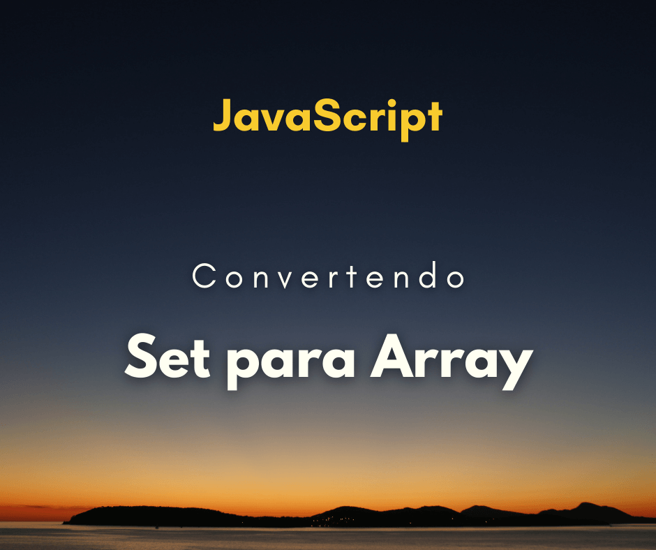 Como converter Set para Array em JavaScript