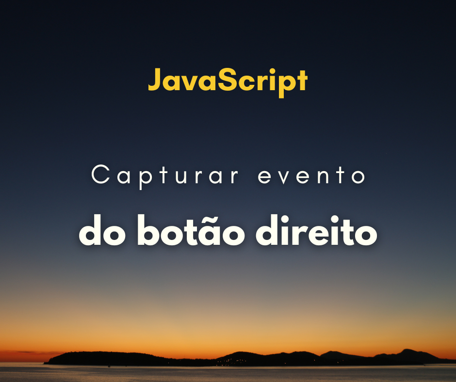 Como caputar o clique do botão direito com JavaScript