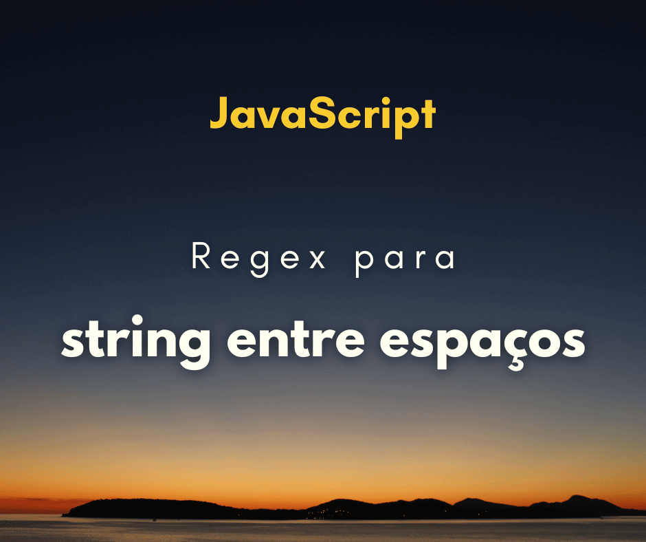 Expressão regular para pegar string entre espaços com JavaScript