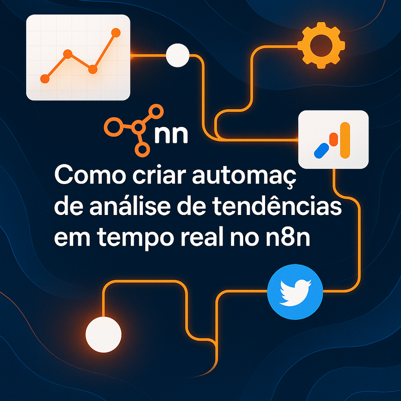 Como criar automação de análise de tendências em tempo real no n8n
