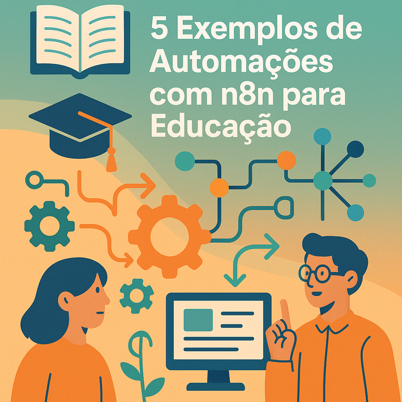 5 Exemplos de Automações com n8n para Educação