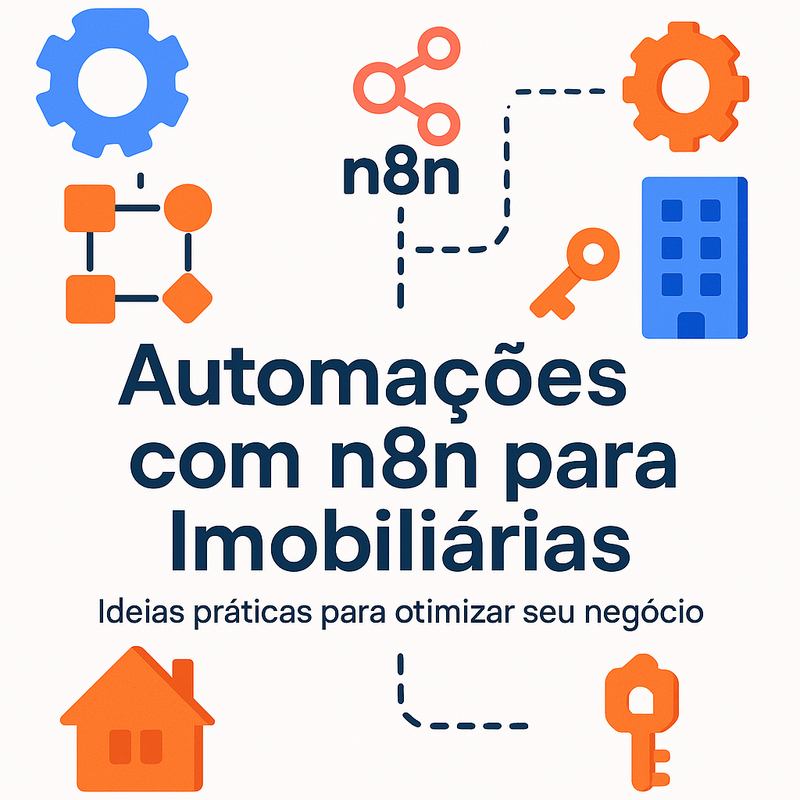 Exemplos de automações com n8n para imobiliárias: ideias práticas