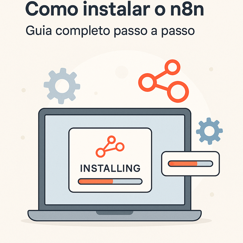 Como instalar o n8n: Guia completo passo a passo