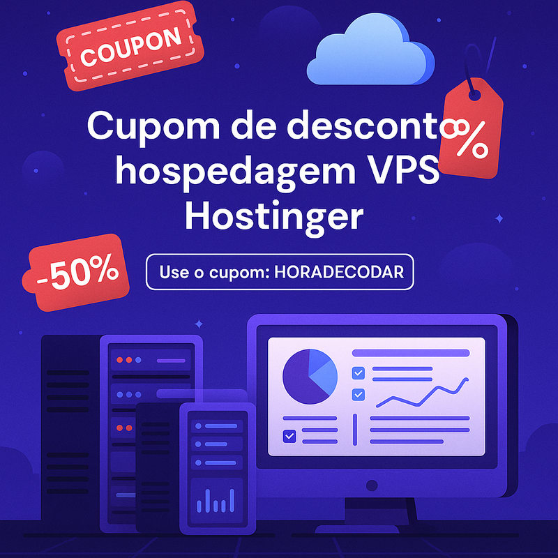 Cupom de desconto hospedagem VPS Hostinger: aproveite já!