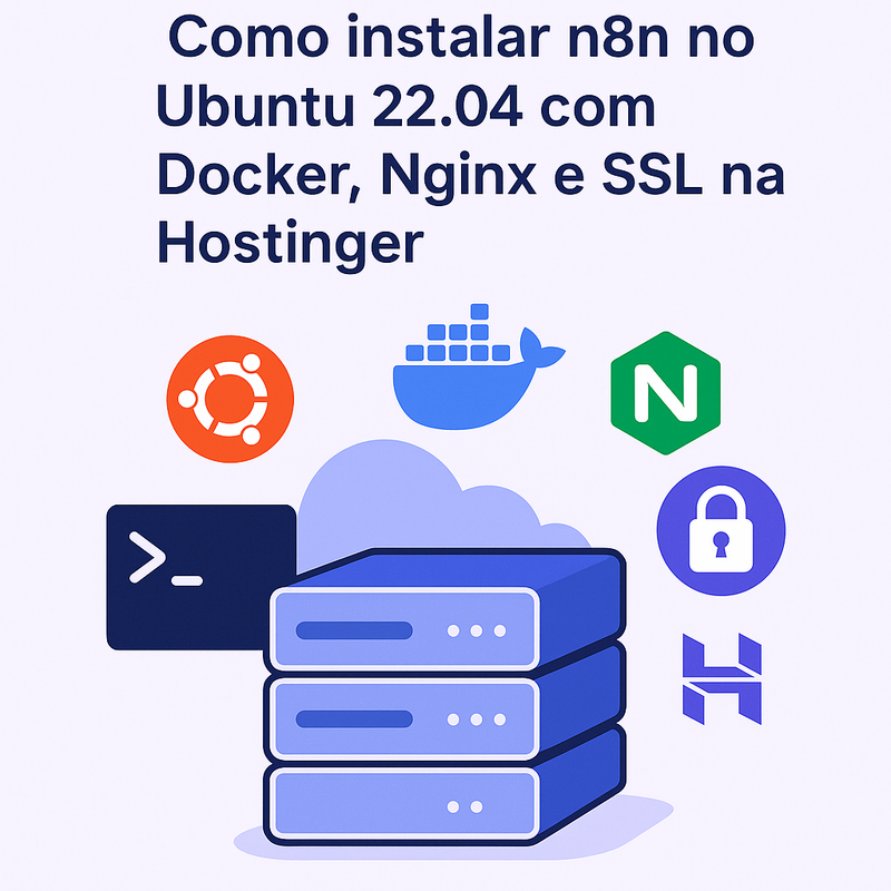 Como instalar n8n no Ubuntu 22.04 com Docker, Nginx e SSL na Hostinger