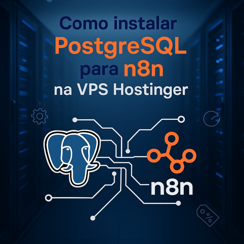 Como instalar PostgreSQL para n8n na VPS Hostinger: guia completo