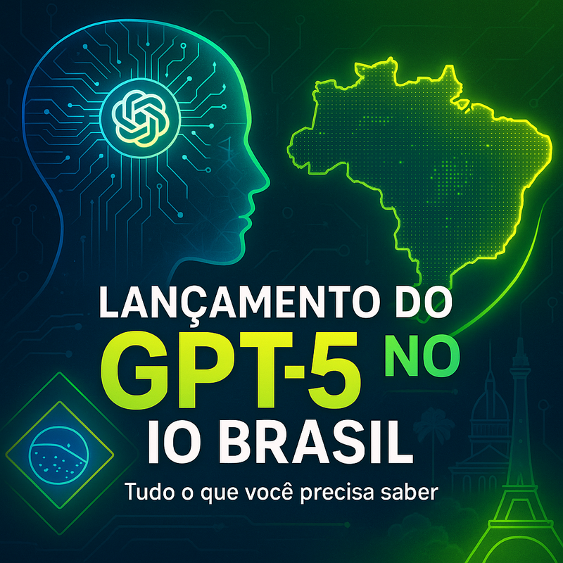 Lançamento do GPT-5 no Brasil: Tudo o que você precisa saber
