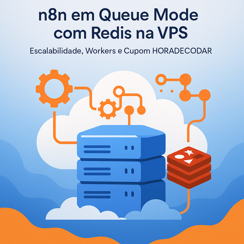 n8n em Queue Mode com Redis na VPS: Guia Completo de Escala e Workers