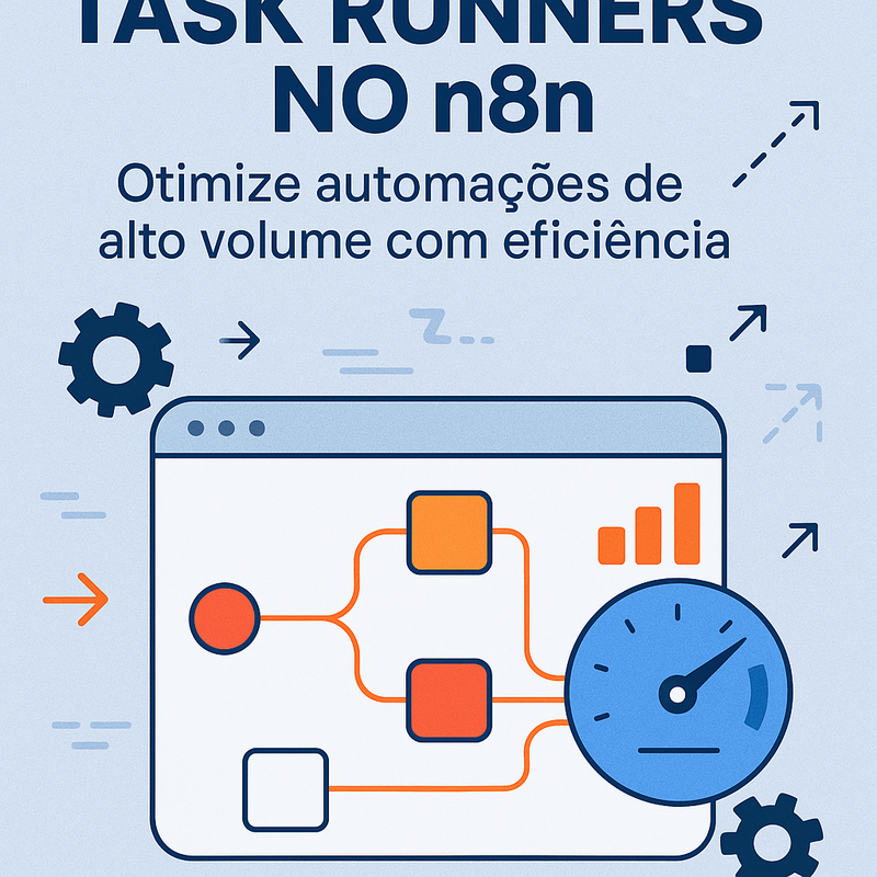 Task Runners no n8n: Otimize automações de alto volume com eficiência