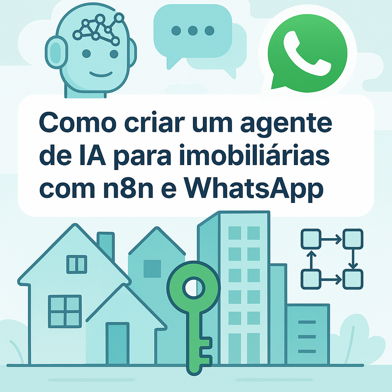 Como criar um agente de IA para imobiliárias com n8n e WhatsApp