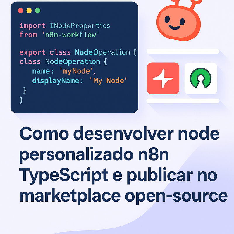 Como desenvolver node personalizado n8n TypeScript e publicar no marketplace open-source