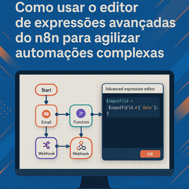 Como usar o editor de expressões avançadas do n8n para agilizar automações complexas