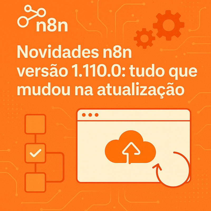 Novidades n8n versão 1.110.0: tudo que mudou na atualização