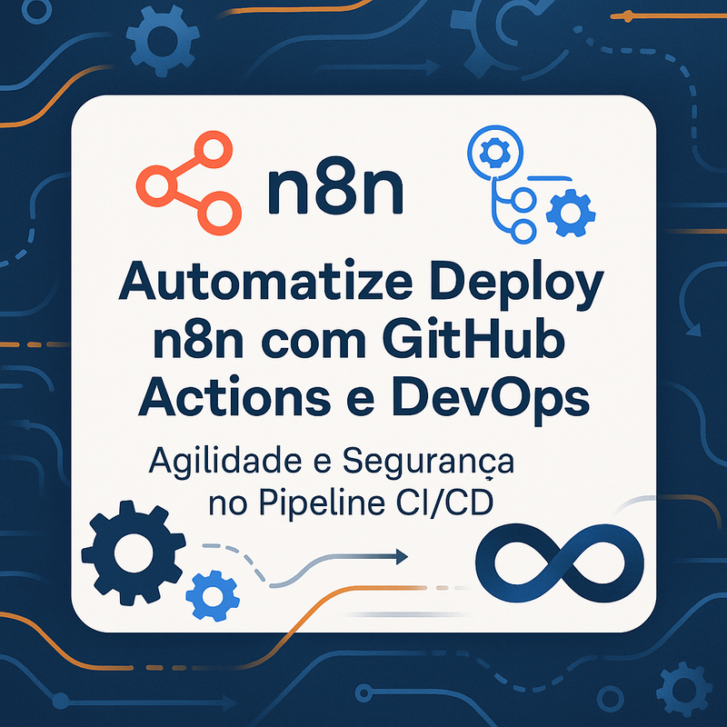 Como automatizar deploy n8n com GitHub Actions e integração DevOps