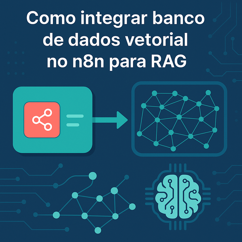 Como integrar banco de dados vetorial no n8n para RAG e IA: Guia prático