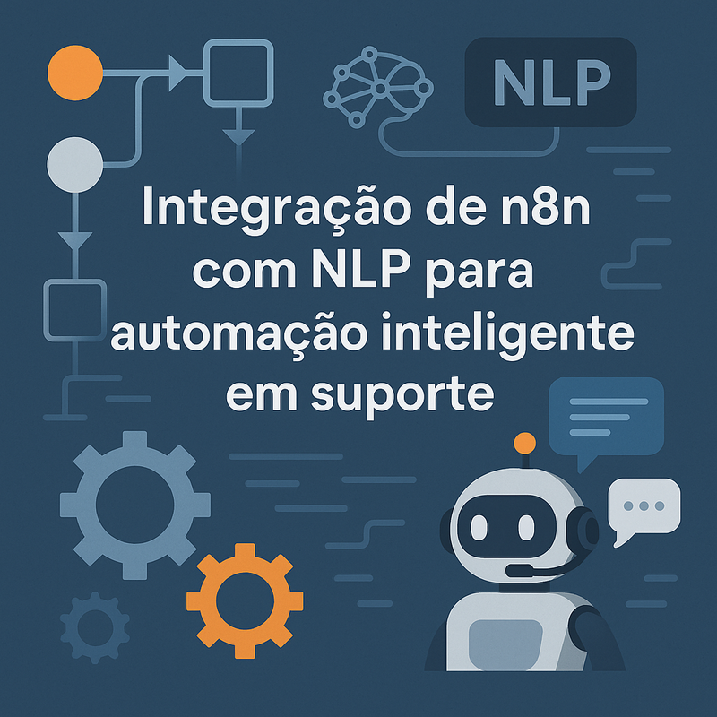 Integração de n8n com NLP para automação inteligente em suporte